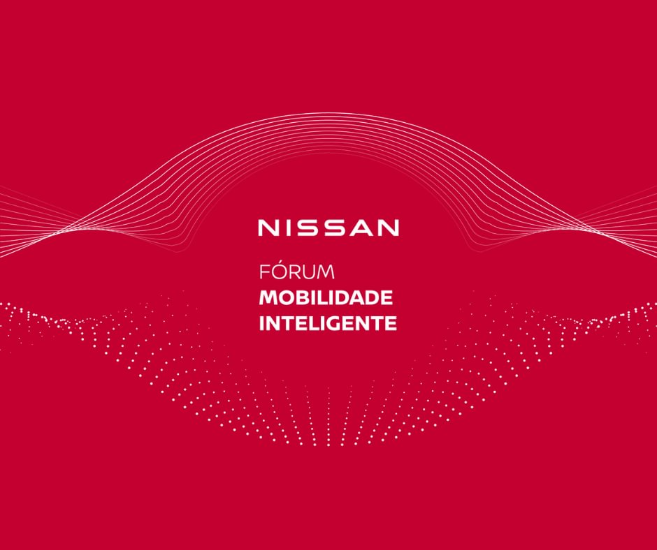Fórum Nissan da Mobilidade Inteligente promove o debate e a inovação na mobilidade sustentável